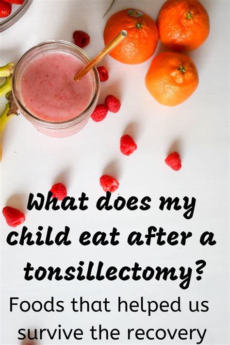 What Does My Child Eat After A Tonsillectomy Or Adenoidectomy Foods