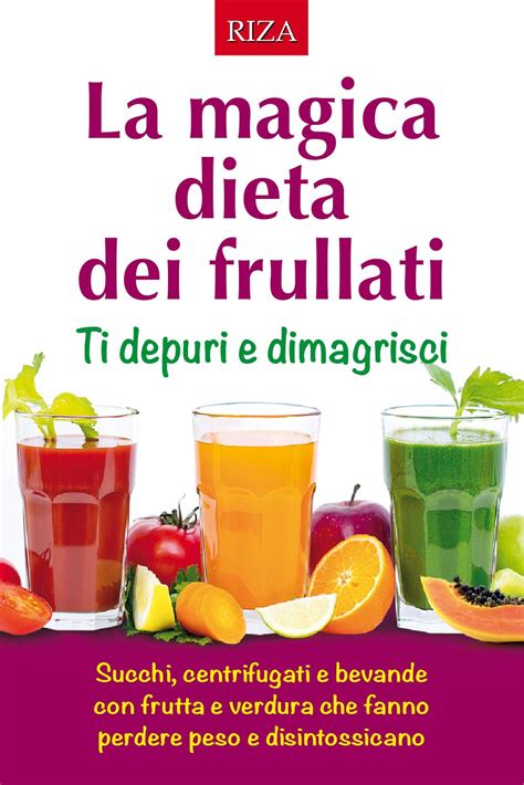 La Magica Dieta Frullati By Edizioni Riza Issuu