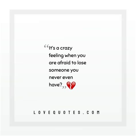 Afraid To Lose Someone Love Quotes