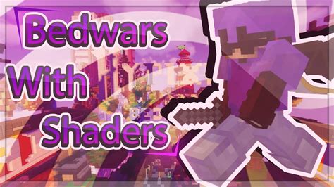Bedwars Shaders Hypixel Bedwars Youtube