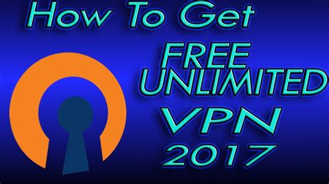 How To Get Free Unlimited Vpn 2017 Youtube