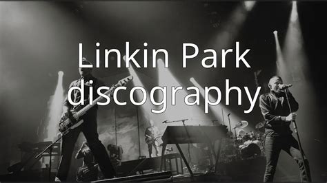 Linkin Park Discography Youtube