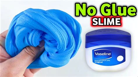 No Glue Vaseline Slime How To Make No Glue Slime With Vaseline Youtube