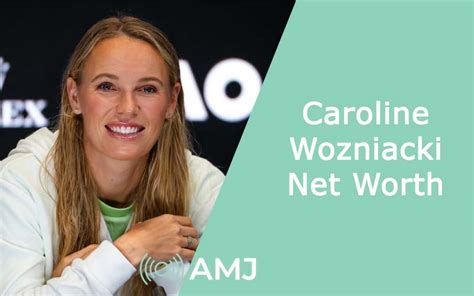 Caroline Wozniacki Net Worth 2024 From Tennis Prodigy To Multi