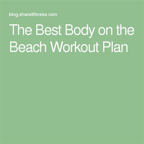 The Best Body On The Beach Workout Plan Beach Workout Plan Workout