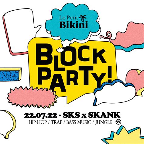 Vendredi 22 Juillet 2022 Block Party Sks X Skank Le Bikini