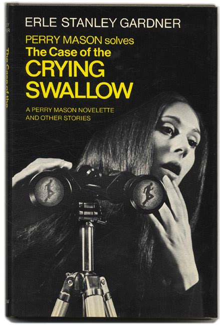 The Case Of The Crying Swallow A Perry Mason Novelette And Other