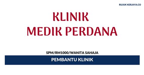 Senarai jawatan kosong kerajaan bagi tahun 2021. Jawatan Kosong Terkini Klinik Medik Perdana ~ Pembantu ...