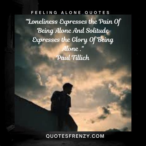 Feeling Alone Quotes And Sayings Quotes Sayings Thousands Of Quotes