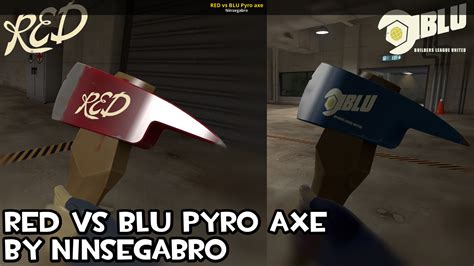 Red Vs Blu Pyro Axe Team Fortress 2 Mods