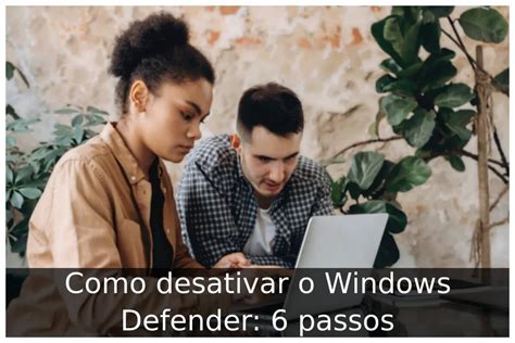 Como Desativar O Windows Defender Passos