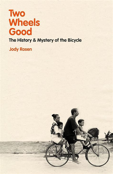 Two Wheels Good The History And Mystery Of The Bicycle Shortlisted