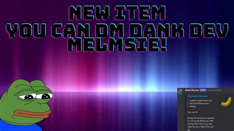 An Item That Can Have You Dm Melmsie New Dank Memer Update July 2023