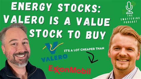 Valero Is The Best Deep Value Energy Stock To Buy Youtube
