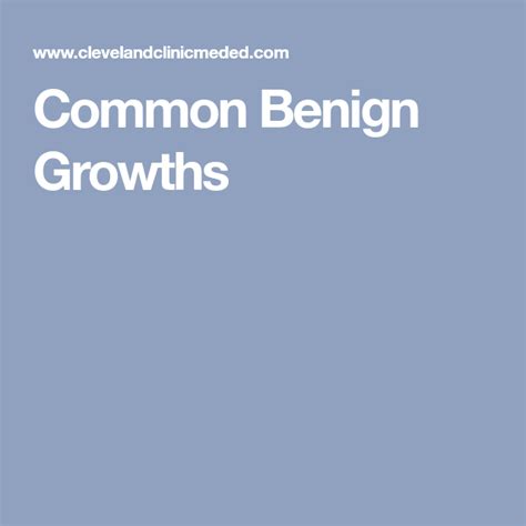 Common Benign Growths Growth Skin Growths Treatment Options