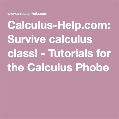 Calculus Survive Calculus Class Tutorials For The Calculus