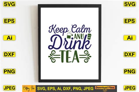 Keep Calm And Drink Tea Svg Design Print Graphic By T Shirtstore22