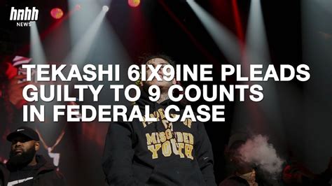 tekashi 6ix9ine pleads guilty to 9 counts in federal case hnhh news youtube