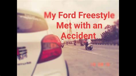 My Ford Freestyle Met With An Accident Can I Claim Insurance For This Youtube