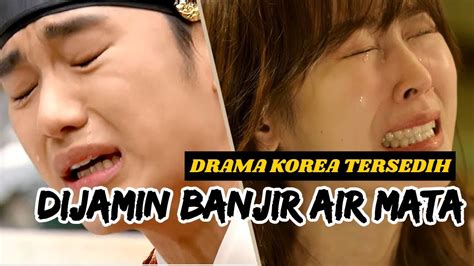 20 Drama Korea Paling Sedih Sepanjang Masa Youtube