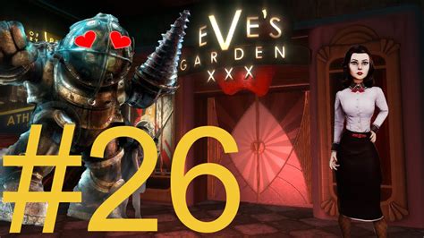 Eve S Garden Xxx Bioshock Part 26 Youtube