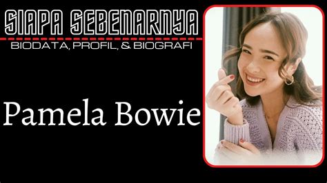 Biodata Dan Profil Pamela Indah Bowie Aktris Cantik Asal Madiun Jawa