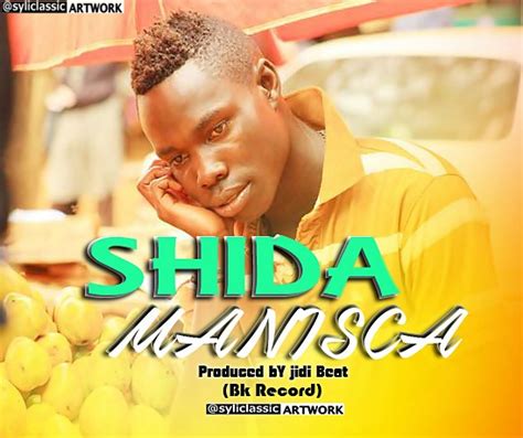 Download Audio Manisca Shida Nyimbo Kali