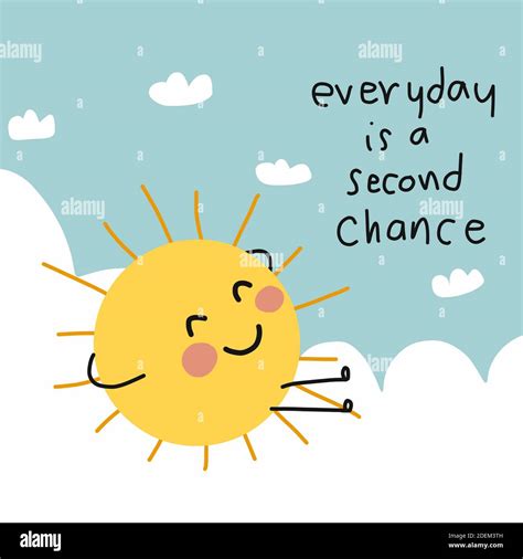 Everyday Is A Second Chance Word Sun Smile And Relaxing On Cloud