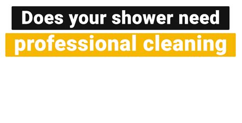 Does Your Shower Need Professional Cleaning