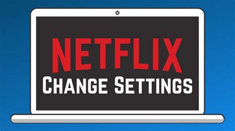 How To Access And Change Your Netflix Settings Netflix Guide Part 3