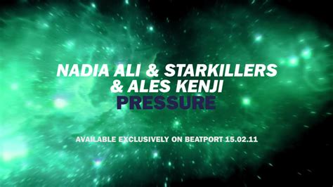 Nadia Ali And Starkillers And Alex Kenji Pressure Teaser Youtube