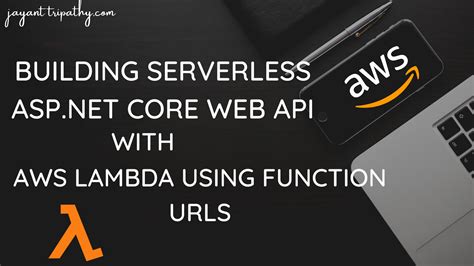 Creating Serverless Asp Net Core Web Apis With Aws Lambda Aws Lambda