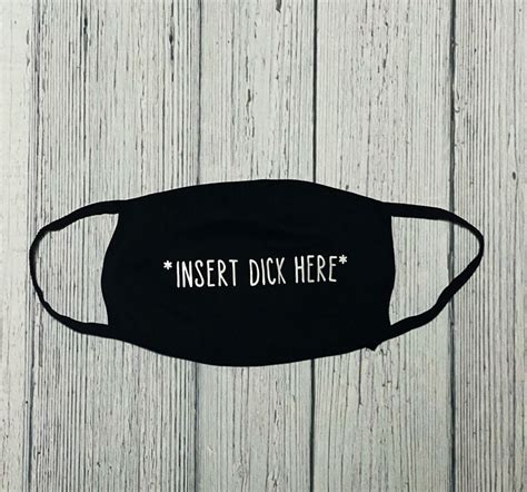Insert Dick Here Personalized Nsfw Solid Black Face Mask Face Etsy