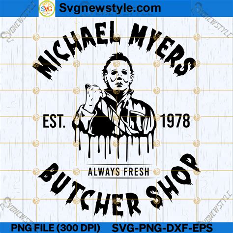 Michael Myers Butcher Shop SVG DXF Michael Myers Silhouette SVG PNG