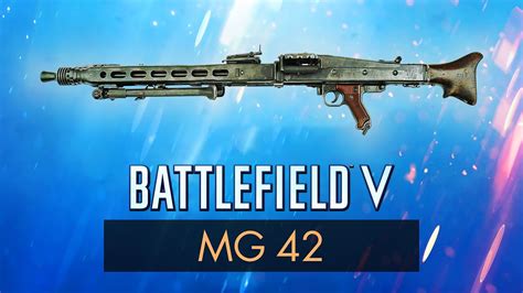 Battlefield 5 Mg42 Review ~ Bf5 Weapon Guide Bfv Youtube