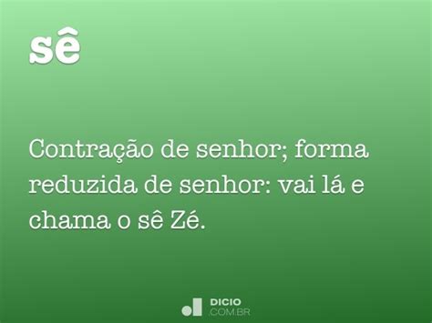 Sê - Dicio, Dicionário Online de Português