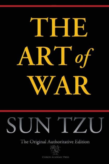 The Art Of War Chiron Academic Press The Original Authoritative