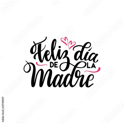 Feliz Dia De La Madre Happy Mothers Day In Spanish Festivity Text