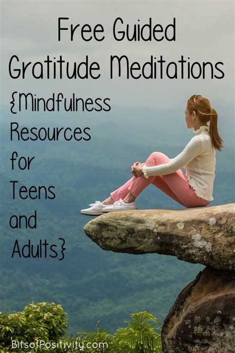 Free Guided Gratitude Meditations Mindfulness Resources For Teens And