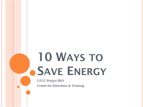 Ppt 10 Ways To Save Energy Powerpoint Presentation Free Download