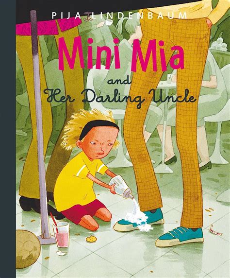 Mini Mia And Her Darling Uncle Uk Pija Lindebaum 9789129667349 Books