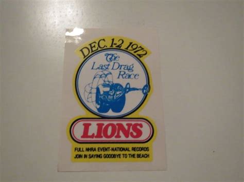 1972 Lions The Last Drag Race Nhra Lions Dragstrip Decal Sticker New 4