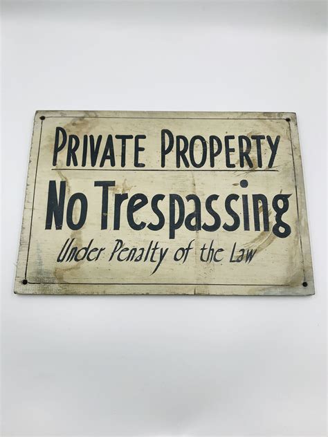 Antique No Trespassing Sign Private Property Sign All Original Hand