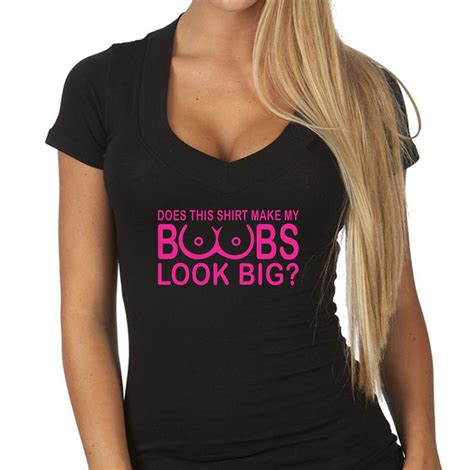Does This Shirt Make My Boobs Look Big T Shirt V Neck Sexy Etsy Canada