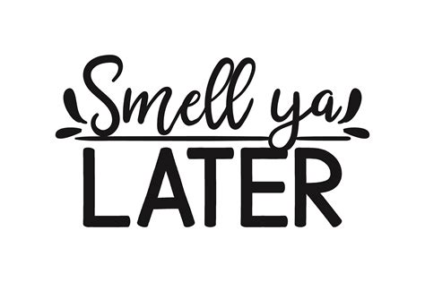 Smell Ya Later SVG Cut Bestand Door Creative Fabrica Crafts Creative Fabrica
