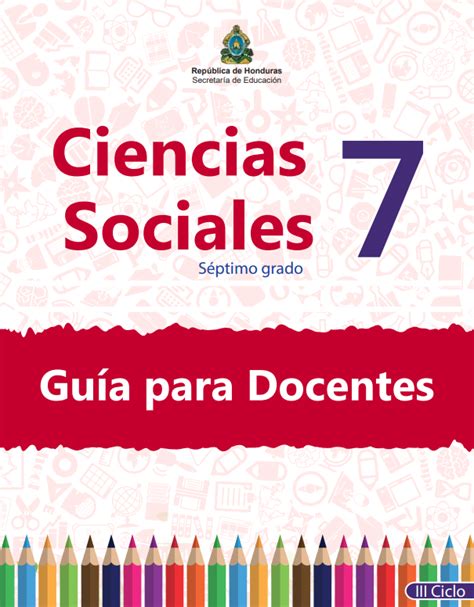 Guia Del Docente De Ciencias Sociales Septimo Grado Honduras Educa