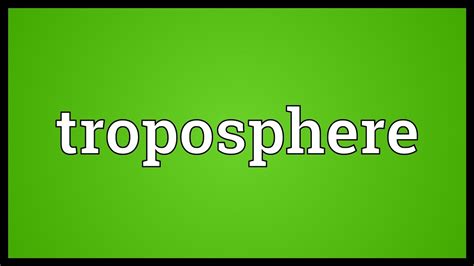 Troposphere Meaning - YouTube