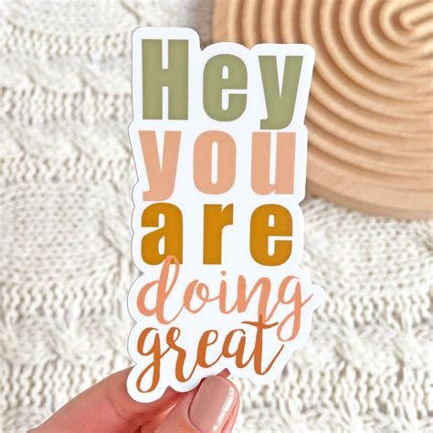 Hey You Are Doing Great Sticker 215x4 In