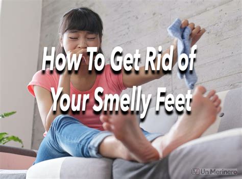 How To Get Rid Of Smelly Feet Shunoyona