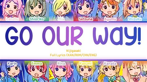 Go Our Way Nijigasaki Full Lyrics Kan Rom Eng Youtube